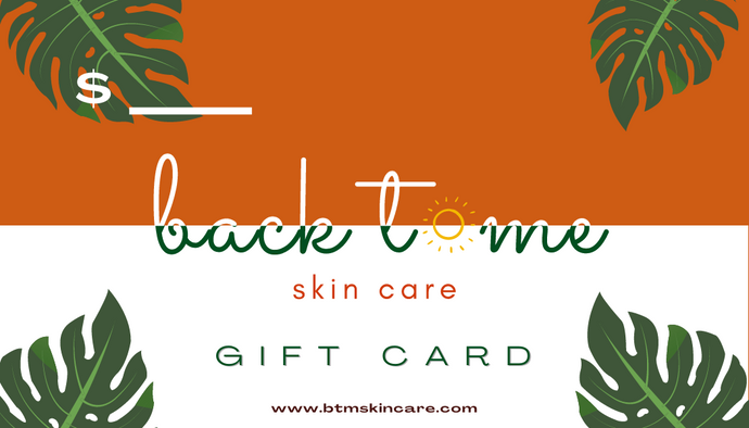 Gift Card - BTM Skin Care